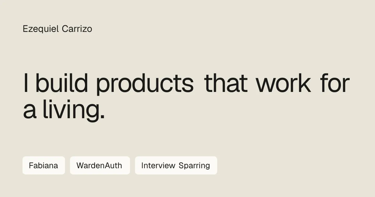The new ezequielcarrizo.com: I build products that work for a living